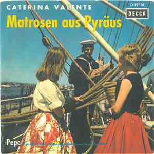 Caterina Valente - Matrosen Aus Pyräus / Pepe download free