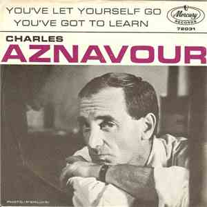 Charles Aznavour - You've Let Yourself Go download free