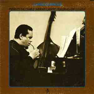 Charles Mingus Presents The Charles Mingus Quartet Featuring Eric Dolphy - Charles Mingus Presents The Charles Mingus Quartet Featuring Eric Dolphy download free