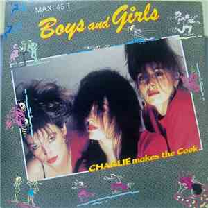 Charlie Makes The Cook - Boys And Girls download free