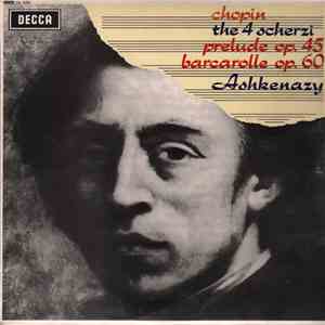 Chopin, Ashkenazy - The 4 Scherzi / Prelude Op.45 / Barcarolle Op.60 download free