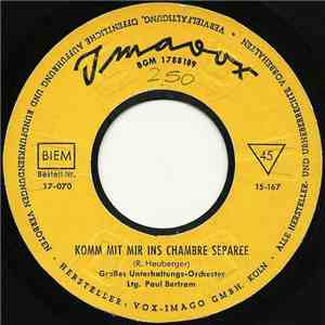 Chor Und Unterhaltungsorchester Leitung Paul Bertram  - Komm Mit Mir Ins Chambre Separee download free