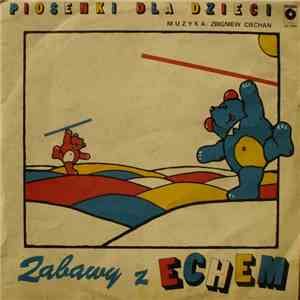Chór Dziecięcy ZHP Im. Władysława Skoraczewskiego - Zabawy Z Echem download mp3 flac