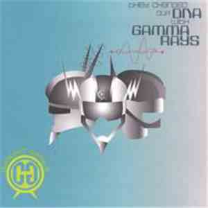 Chronic Genius - They Changed Our DNA With GAMMA Rays download free