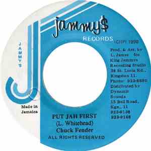 Chuck Fender - Put Jah First / Version King Selassie download free