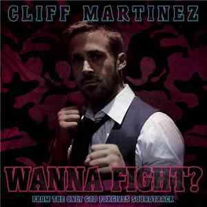 Cliff Martinez - Wanna Fight? download mp3 flac