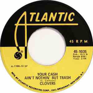 Clovers - Your Cash Ain't Nothin' But Trash / I've Got My Eyes On You download free