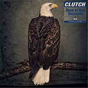 Clutch  - Book Of Bad Decisions download free