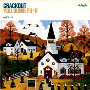 Crackout - You Dumb Fuk download free