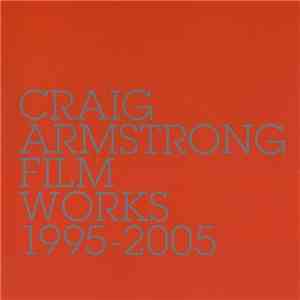 Craig Armstrong - Film Works 1995-2005 download free