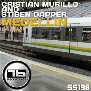 Cristian Murillo And Stiben Dapper - Medellin download free