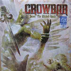 Crowbar  - Sever The Wicked Hand download free