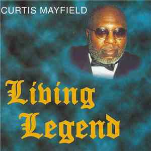 Curtis Mayfield - Living Legend download mp3 flac