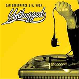 Dan Greenpeace & DJ Yoda - Unthugged download free