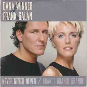 Dana Winner & Frank Galan - Never Never Never / Grande Grande Grande download free