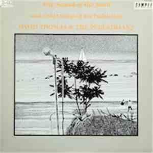 David Thomas & The Pedestrians - The Sound Of The Sand And Other Songs Of The Pedestrian download free