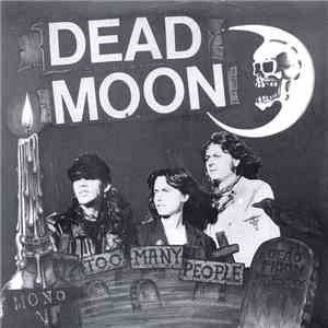 Dead Moon - Too Many People download free