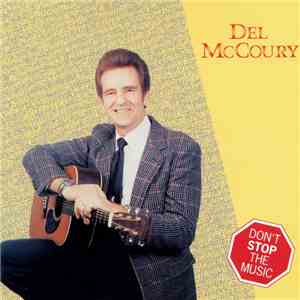 Del McCoury - Don't Stop The Music download free