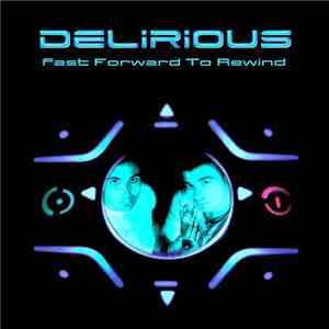 Delirious - Fast Forward To Rewind download free