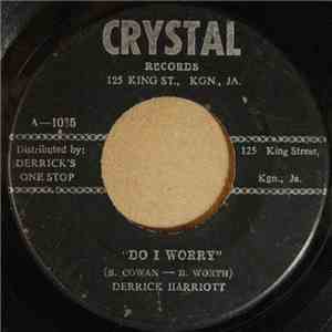 Derrick Harriott - Do I Worry download free
