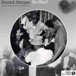 Derrick Morgan - No Dice! Original Jamaican Rock Steady 1966-67 download free