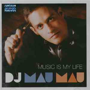 DJ Mau Mau - Music Is My Life download free
