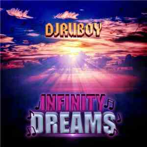 DJ Ruboy - Infinity Dreams download free
