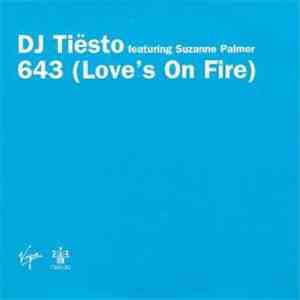 DJ Tiësto Featuring Suzanne Palmer - 643 (Love's On Fire) download free
