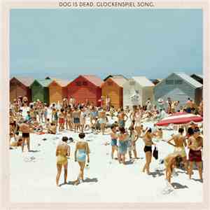Dog Is Dead - Glockenspiel Song download free