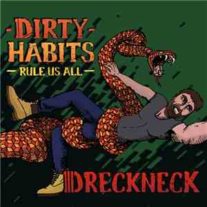 Dreckneck - Dirty Habits (Rule Us All) download free