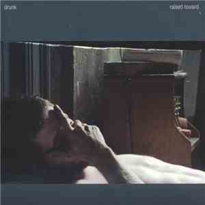 Drunk  - Raised Toward download free