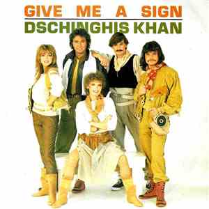 Dschinghis Khan - Give Me A Sign / Rund Um Die Welt download free