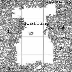 Dwelling Lacuna - Mud Bored By Dwelling Lacuna download free