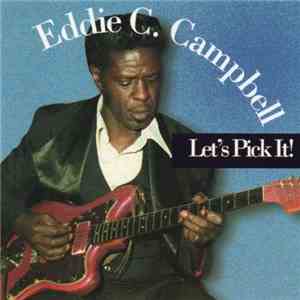 Eddie C. Campbell - Let's Pick It! download free