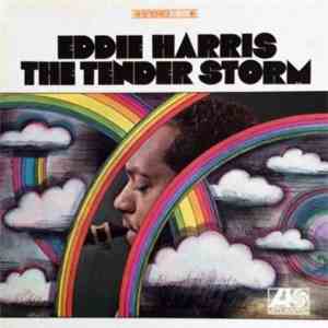 Eddie Harris - The Tender Storm download free