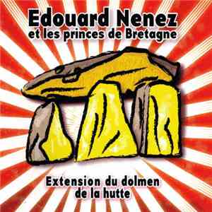 Edouard Nenez Et Les Princes De Bretagne - Extension Du Dolmen De La Hutte download free