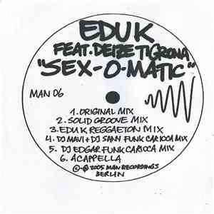 Edu K Feat. Deize Tigrona - Sex-O-Matic download mp3 flac