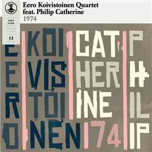 Eero Koivistoinen Quartet Feat. Philip Catherine - Jazz Liisa 13 download free