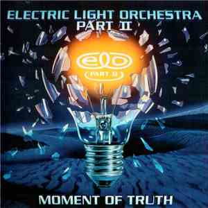 Electric Light Orchestra Part II - Moment Of Truth download free