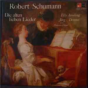 Elly Ameling, Jörg Demus, Robert Schumann - Die Alten Lieben Lieder download free