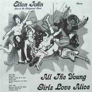 Elton John - All The Young Girls Love Alice download free