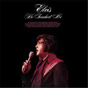Elvis Presley - He Touched Me download mp3 flac