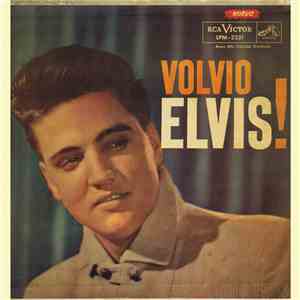 Elvis Presley - Volvio Elvis! download free