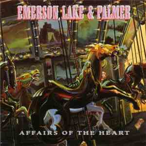 Emerson, Lake & Palmer - Affairs Of The Heart download free