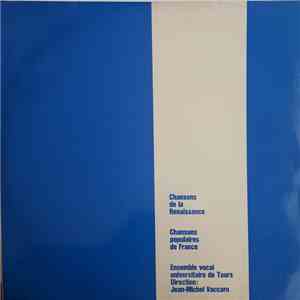 Ensemble Vocal Universitaire De Tours Direction : Jean-Michel Vaccaro - Chansons De La Renaissance/ Chansons Populaires De Tours download free