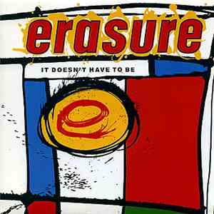 Erasure - It Doesn't Have To Be download free