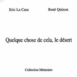 Eric La Casa - Quelque Chose De Cela, Le Désert Part 1-3 download free