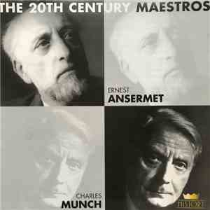 Ernest Ansermet, Charles Munch - The 20th Century Maestros download free