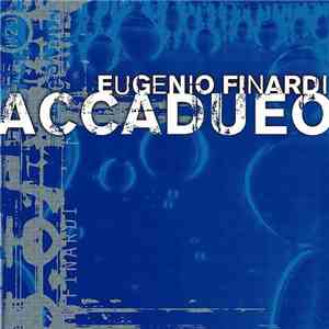 Eugenio Finardi - Accadueo download free