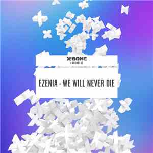 Ezenia - We Will Never Die download free